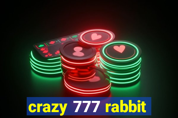 crazy 777 rabbit